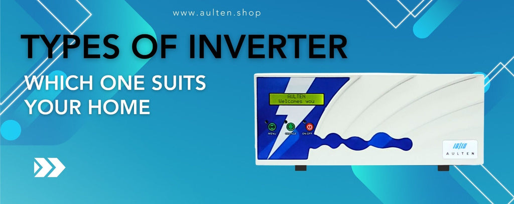 Comprehensive Guide to the Types of Inverters for Every Need