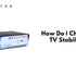 How Do I Choose A TV Stabilizer