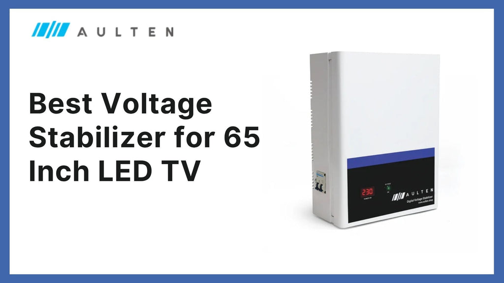 Best Voltage Stabilizer for 65 Inch LED TV