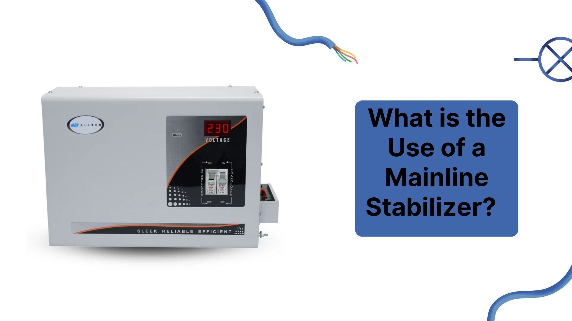 What is the Use of a Mainline Stabilizer? Benefits for Complete Home Voltage Protection
