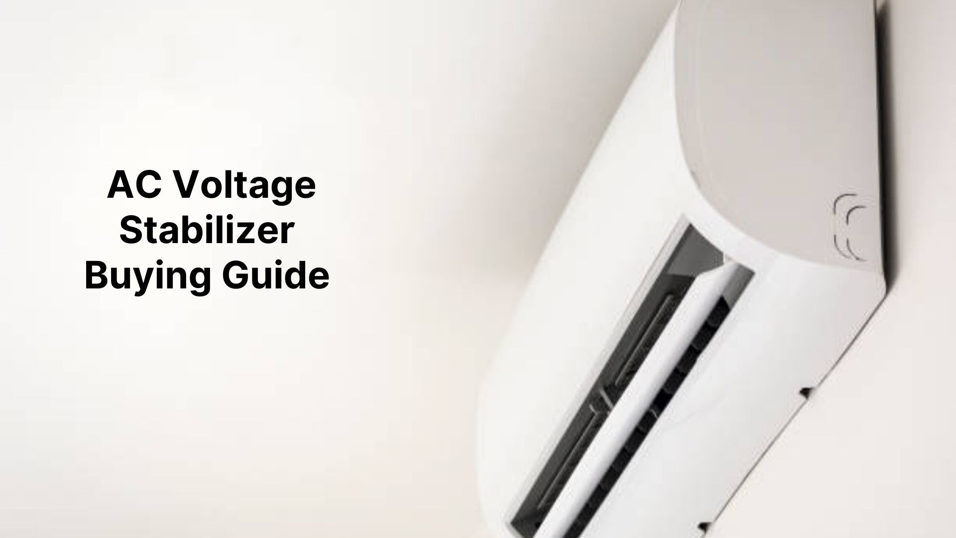 AC Voltage Stabilizer Buying Guide: Protect Your Air Conditioner from Voltage Fluctuations