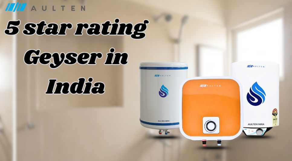 Top Geyser Manufacturers in India 2026 – Leading Geyser Manufacturing Companies and Best Brands