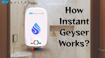 How Instant Geyser Works: Understanding the Technology Behind Instant Hot Water