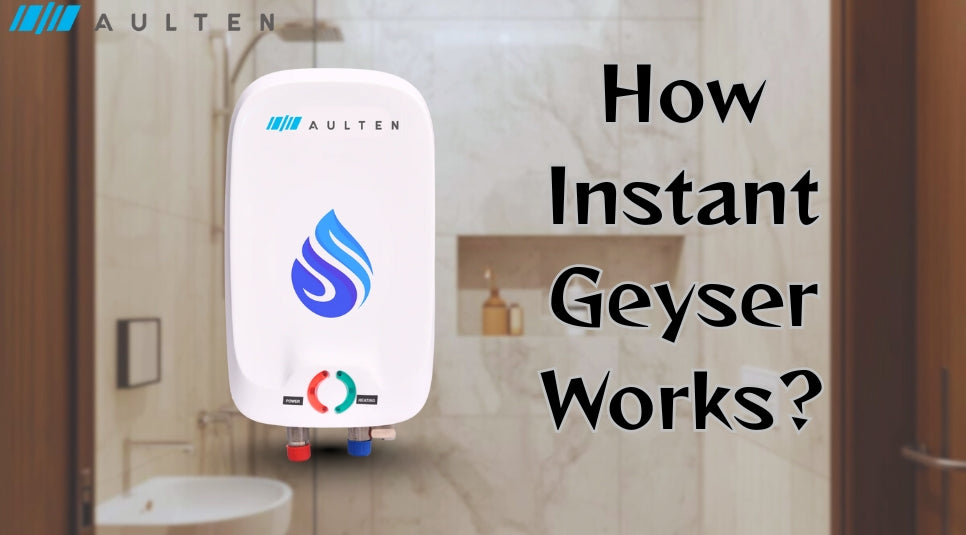 How Instant Geyser Works: Understanding the Technology Behind Instant Hot Water