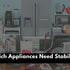 Which Appliances Need Stabilizer